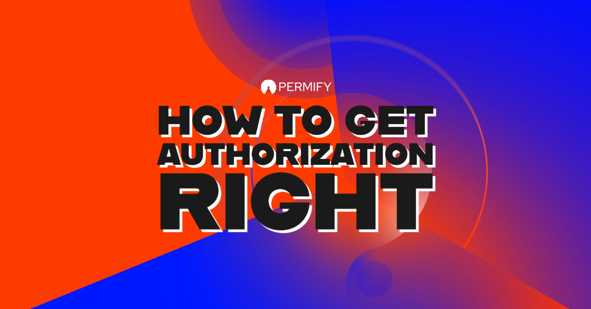 How to Get Authorization Right